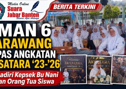 SMAN 6 Karawang Lepas Angkatan AKSATARA ’23–’26, Dihadiri Kepsek Bu Nani dan Orang Tua Siswa