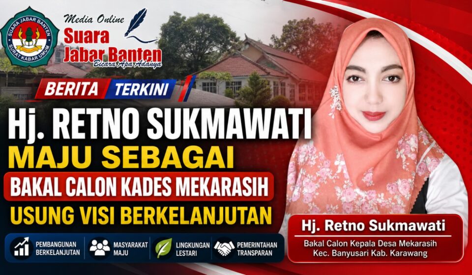 Hj. Retno Sukmawati Maju sebagai Bakal Calon Kades Mekarasih, Usung Visi Berkelanjutan